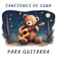 Canciones de Cuna para Guitarra
