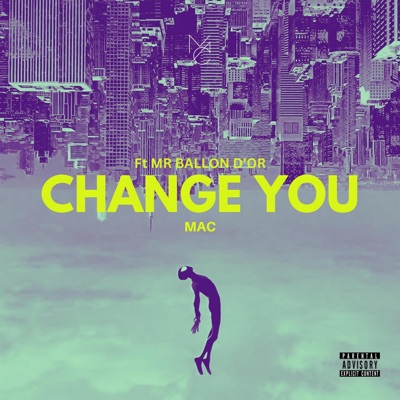 Change You (feat. Mr Ballon d'or) - Single