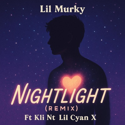 Nightlight (feat. Kli Nt & Lil Cyan X) [Remix] - Single