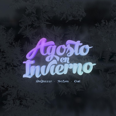 Agosto en invierno (feat. ByLeca & Cesi) - Single