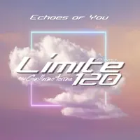 Echoes of you — Límite 120 Project