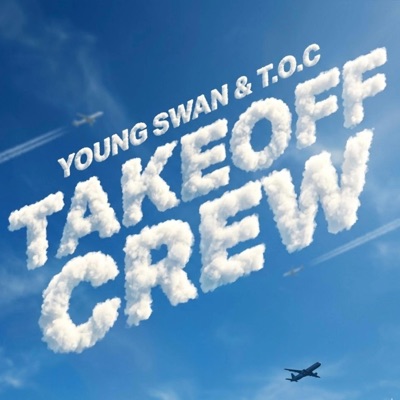 Takeoff Crew (feat. T.O.C) - Single