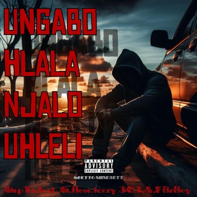 Ungabo hlala njalo uhleli (feat. G.flow, F-flofloyd & Teezy 303) - Single