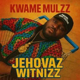 Jehovaz Witnizz Kwame Mulzz
