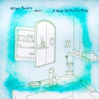 A Head Without a Body - Miles Powers & daev