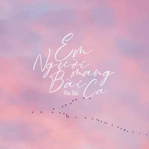 Em Người Mang Bài Ca - Single
