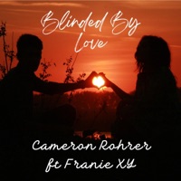 Blinded By Love - Single - Cameron Rohrer