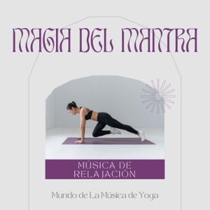 Magia del Mantra: Música de Relajación
