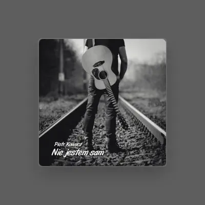 Listen to Piotr Kowacz, watch music videos, read bio, see tour dates & more!
