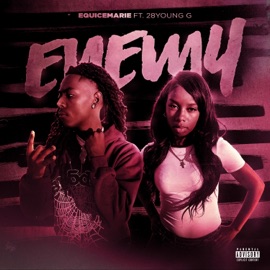 Enemy (feat. 28Young G) EquiceMarie