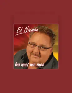 Ascolta Ed Nieman, guarda video musicali, leggi la biografia, vedi le date del tour & altro!