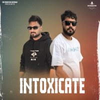 Intoxicate - Single - Maulla & sandeep