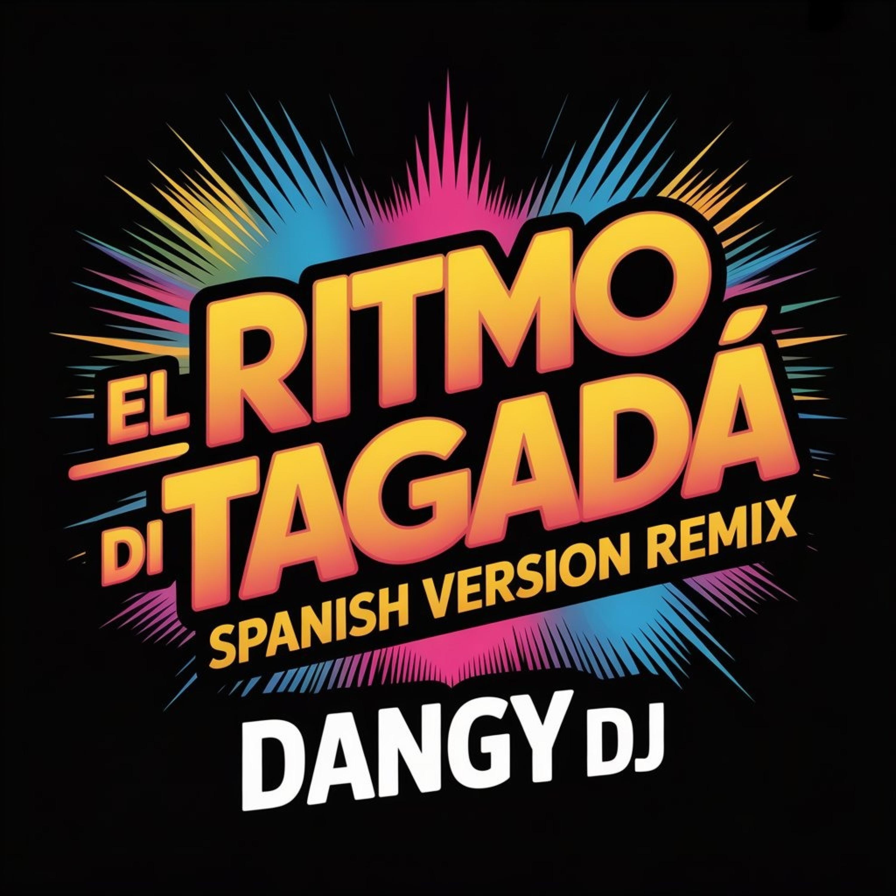 El Ritmo Di Tagadà (Spanish Version Remix) - Single