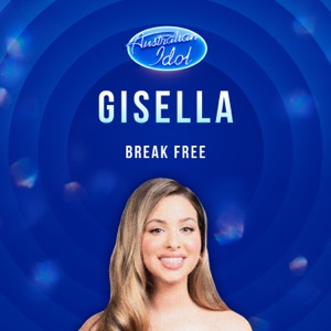 Break Free (Australian Idol Live Performance) - Single
