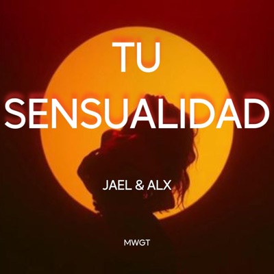 Tu Sensualidad (feat. ALX) - Single