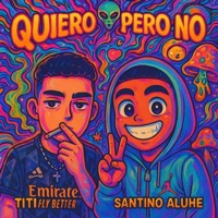 QUIEro peRo nO (feat. Nehuen) - Single - santino aluhe