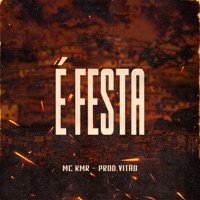 É Festa - Single - MC KMR & Prod.Vitão