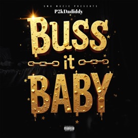 Buss It Baby p2k dadiddy