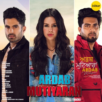 Ardab Mutiyaran (Title Track) [feat. Sonam Bajwa & Ajay Sarkaria] - Single