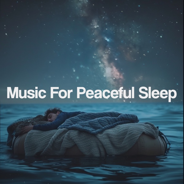 Music for Peaceful Sleep