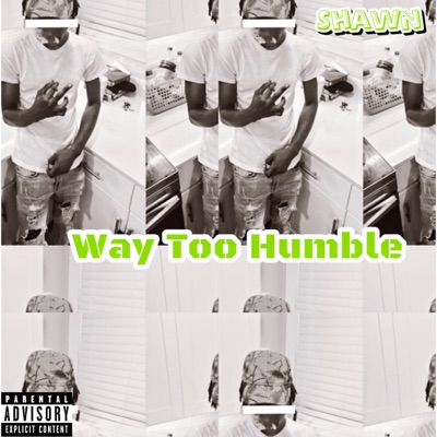 Way Too Humble - Single