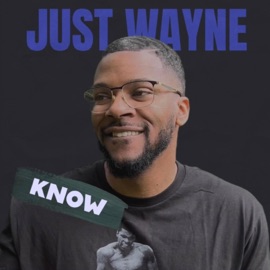 Know Just Wayne