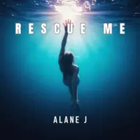 Rescue Me — Alane J