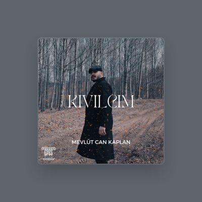 Listen to Mevlüt Can Kaplan, watch music videos, read bio, see tour dates & more!
