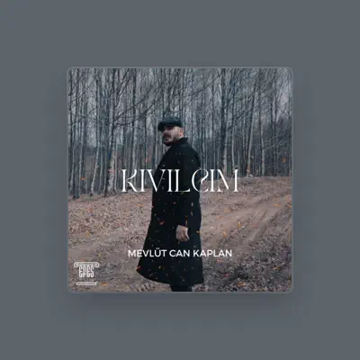 Listen to Mevlüt Can Kaplan, watch music videos, read bio, see tour dates & more!