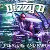 Dizzy D - Pleasure and Pain