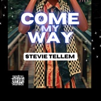 Come my Way - Single - Stevie Tellem