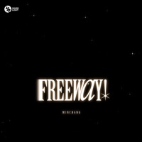 FREEWAY! - Single - MINCHANG