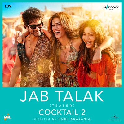 Pritam, Arijit Singh, Akasa & Amitabh Bhattacharya - Jab Talak (Teaser) [From “Cocktail 2”]