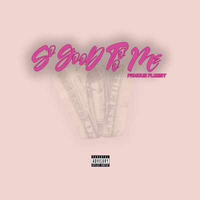 So Good too Me (Explicit) - Single