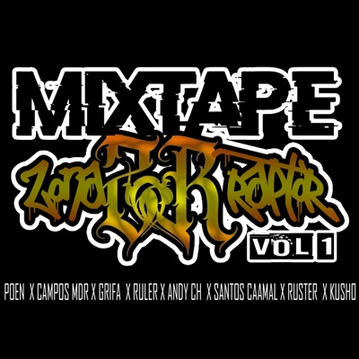 Mixtape Zona Raptor, Vol. 1 (feat. SANTOS CAAMAL, CAMPOS MDR, Grifa, RULER, Andy CH, Ruster & KUSHO) - Single