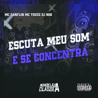 Escuta Meu Som e Se Concentra - Single