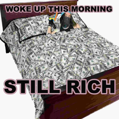 Woke Up This Morning Still Rich - EP