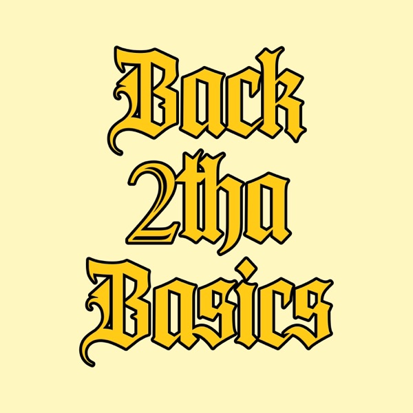 Back 2tha Basics