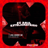 Só Raul Estelionatario - Single - Lira Johnny Mc & DJ Souza 061