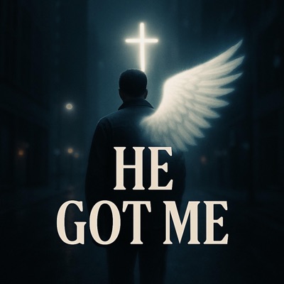 He Got Me - Single