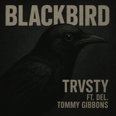 BLACKBIRD (feat. TOMMY GIBBONS & DEL) - Single