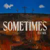 EST Gee - SOMETIMES