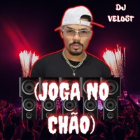 JOGA NO CHÃO (Remastered 2025) - Single - Dj Velost