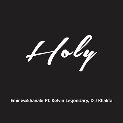Holy (feat. Kelvin Legendary & D J Khalifa) - Single