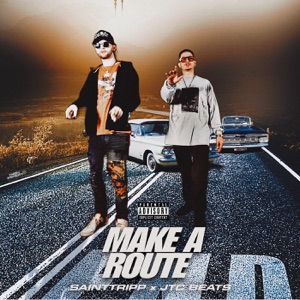 Make a Route (feat. JTC Beats)