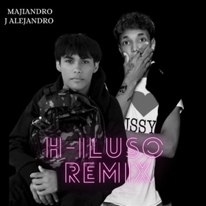 H - Iluso (feat. MaJiaNdrO) [Remix]