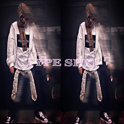 Type Shit (feat. GHOSTEO) - Single
