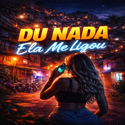 Du Nada Ela Me Ligou - Single