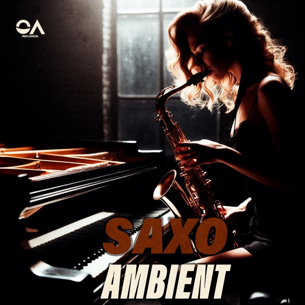 Saxo Ambient (feat. Oasis Records & Ambia Music)