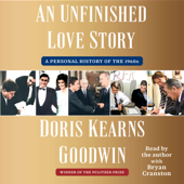 An Unfinished Love Story (Unabridged) - Doris Kearns Goodwin Cover Art